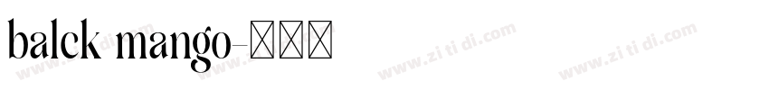 balck mango字体转换